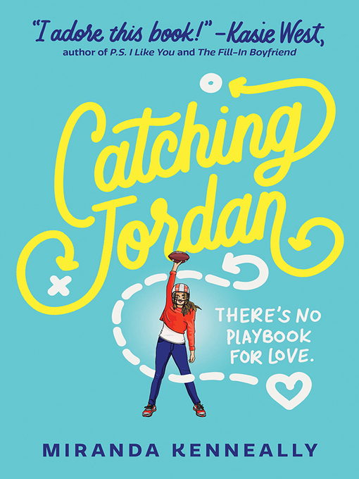 Title details for Catching Jordan by Miranda Kenneally - Available
